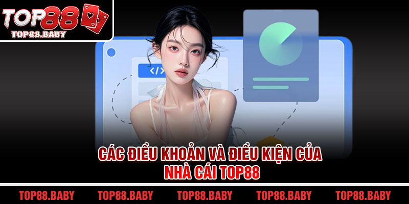 Các điều khoản và điều kiện của nhà cái Top88