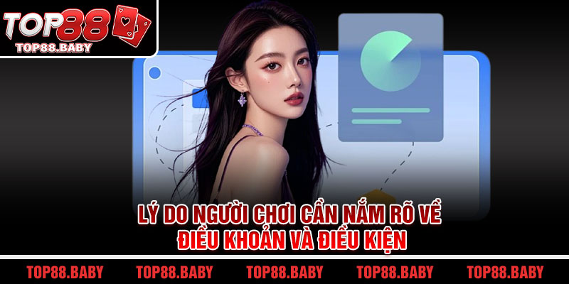 Lý do người chơi cần nắm rõ về điều khoản và điều kiện
